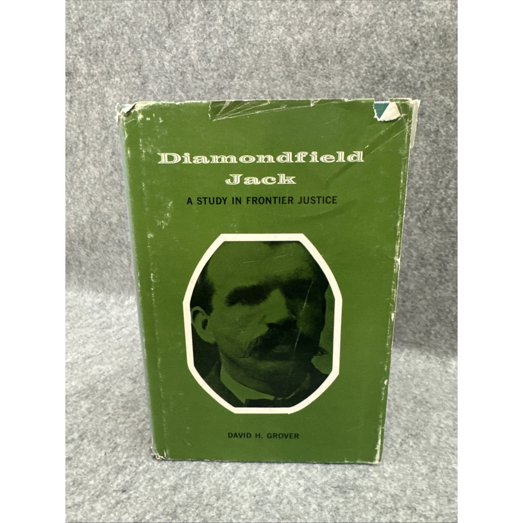 DIAMONDFIELD JACK; A STUDY IN FRONTIER JUSTICE, (THE By David H Grover EXCELLENT