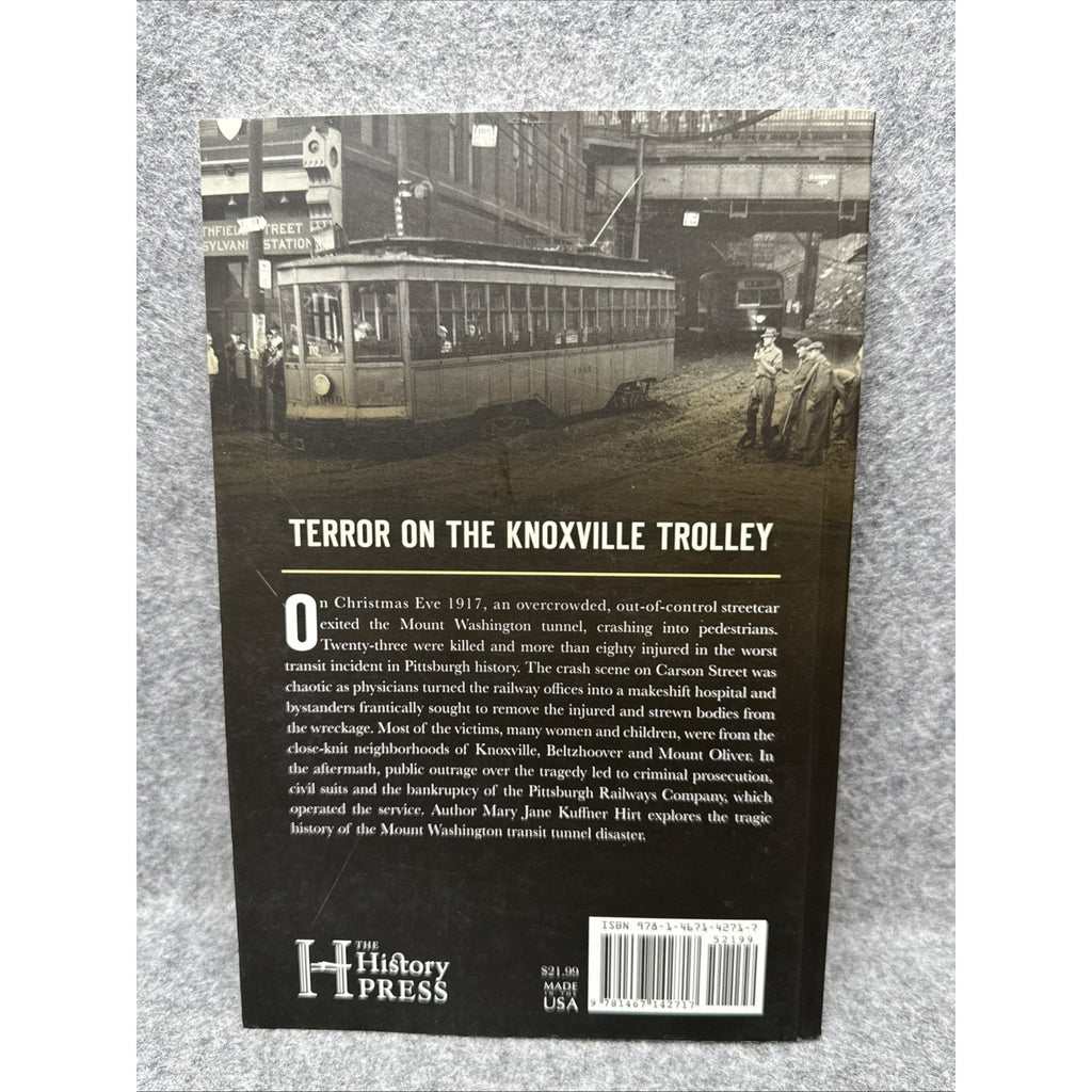 Mount Washington Transit Tunnel Disaster by Mary Jane Kuffner Hirt (2021, Trade