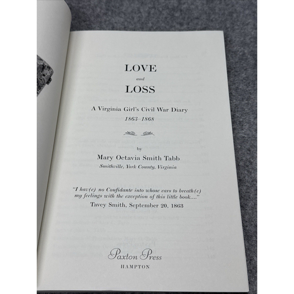 Love and Loss : A Virginia Girl's Civil War Diary by Mary Octavia Tabb (2009,...
