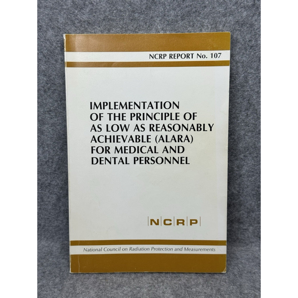 ALARA Medical Dental Radiation Safety NCRP Report 107 1990