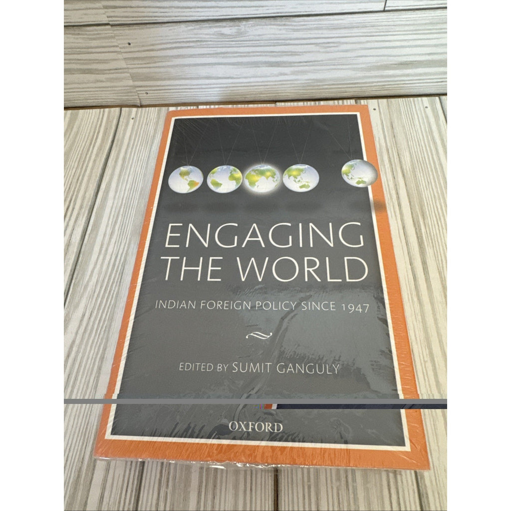 Engaging the World: Indian Foreign Policy since 1947