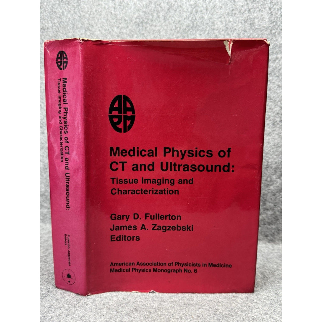 Scarce 1980 Medical Physics of CT & Ultrasound Fullerton Zagzebski HC DJ