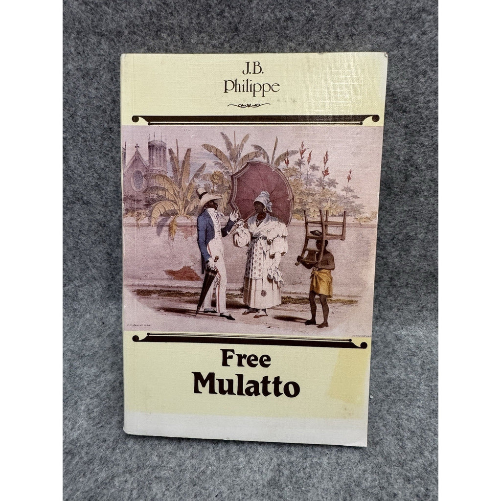 Free Mulatto J.B. Philippe 1987 1st Edition Trinidad History Paperback
