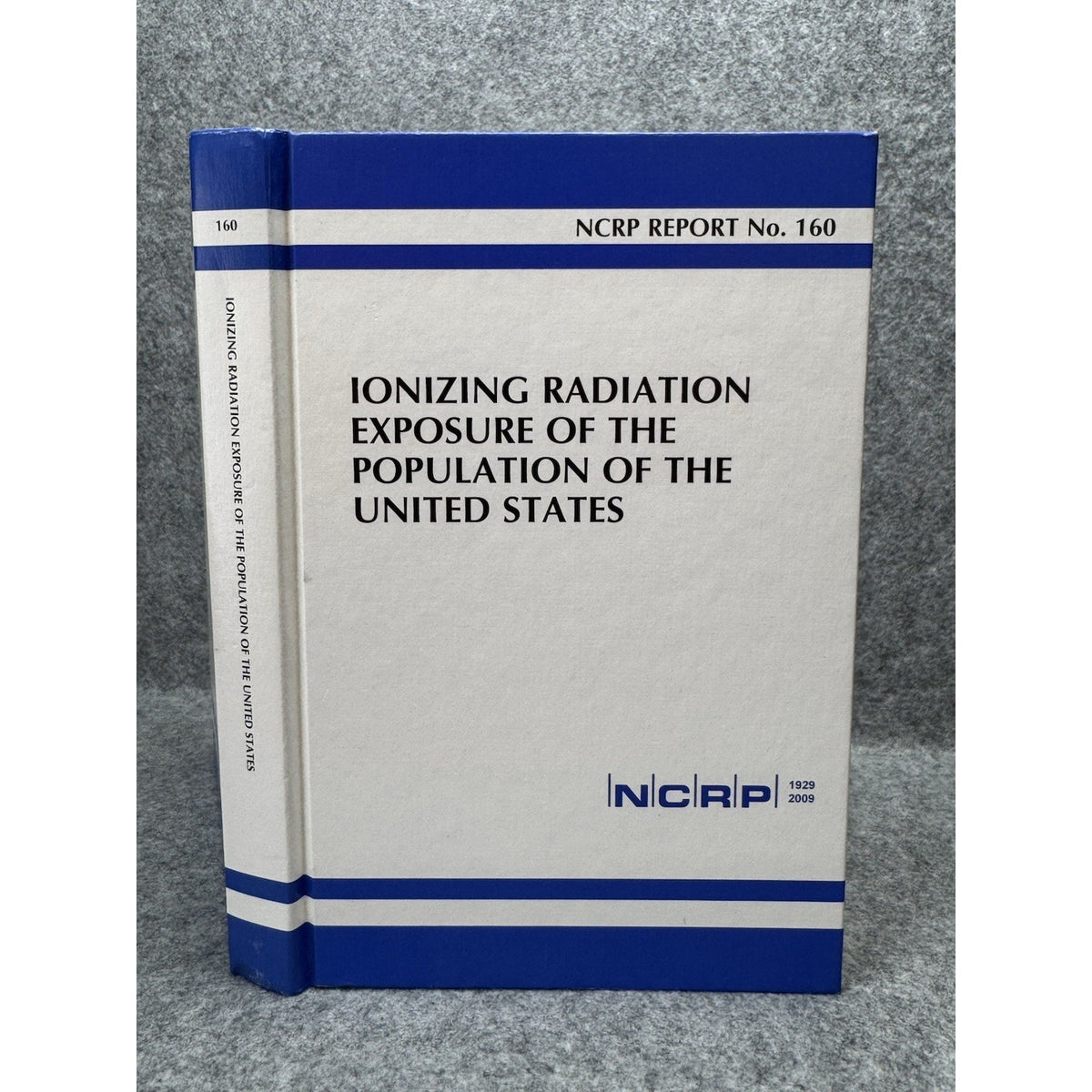 NCRP Report 160 Ionizing Radiation Exposure US Population 2009 Hardcover