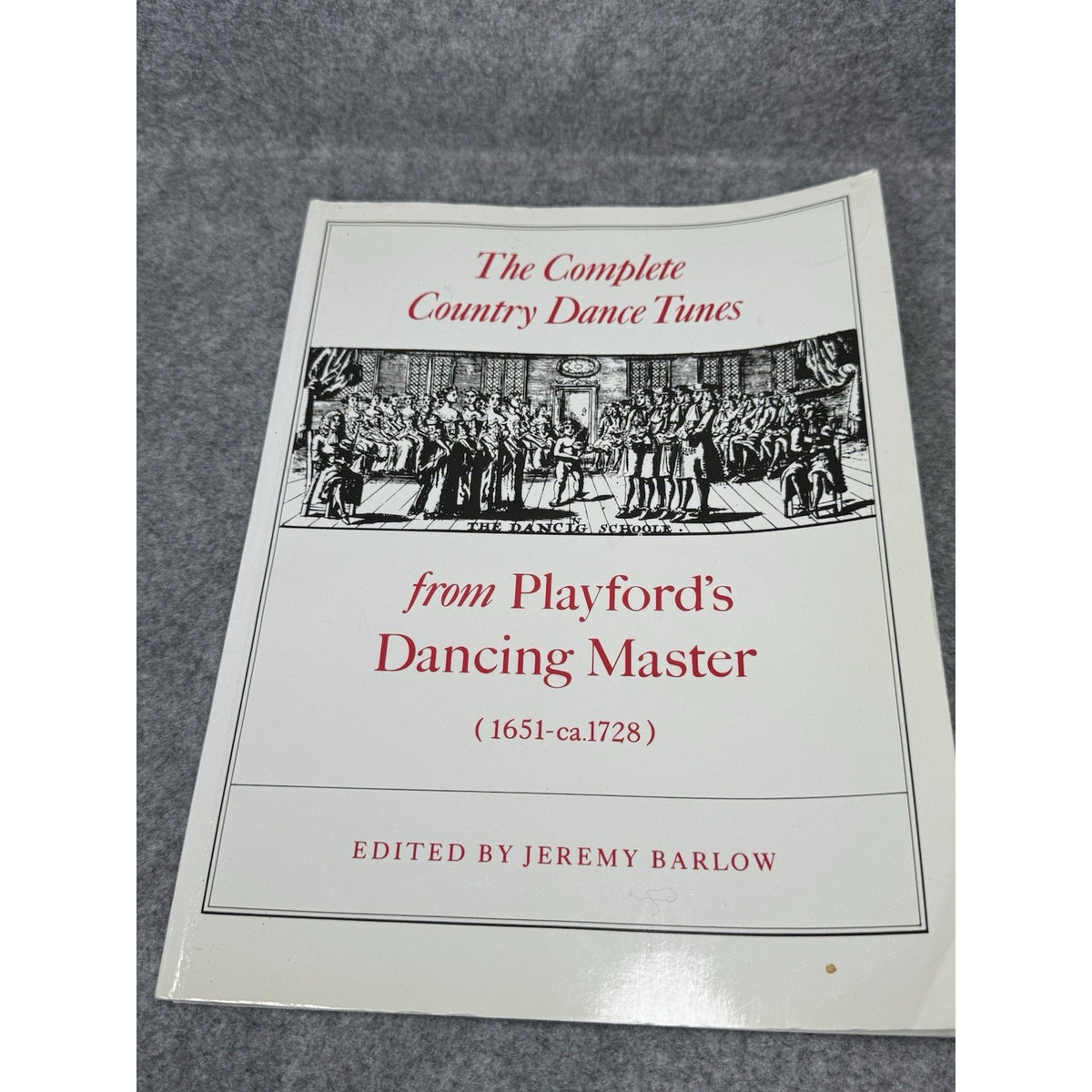 Playford’s Dancing Master Complete Country Dance Tunes Jeremy Barlow 1985