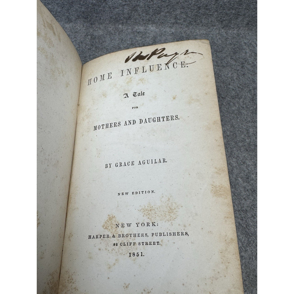 1851 Home Influence Grace Aguilar Mothers & Daughters Harper Decorated Hardcover