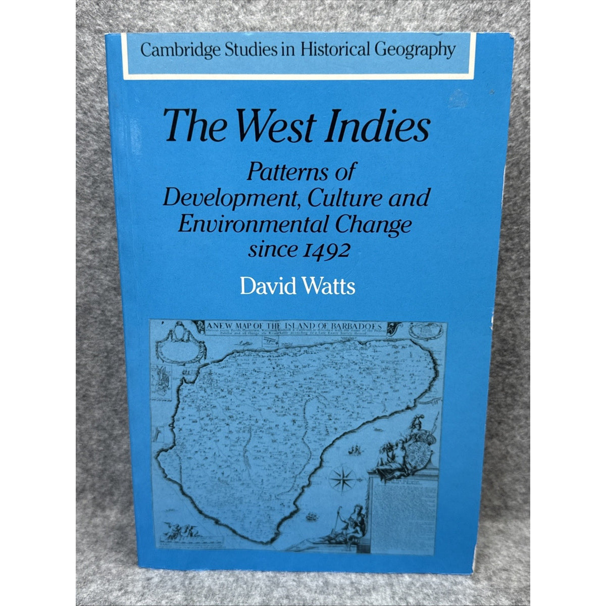 The West Indies: Patterns of Development, Culture and Environmental Change...