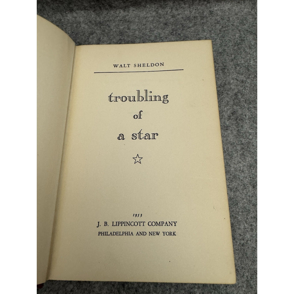 1952 Troubling of a Star Walt Sheldon First Edition Hardcover Novel
