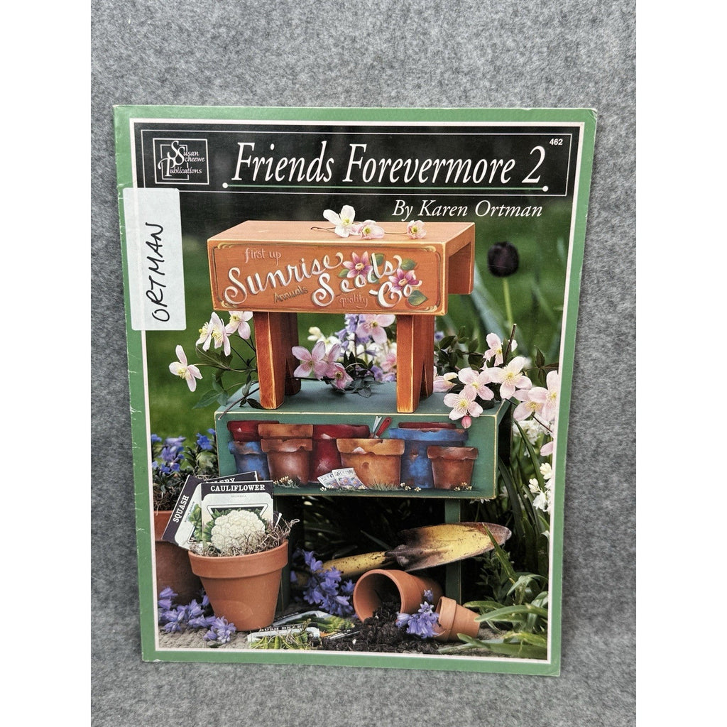 Friends Forevermore 2 Karen Ortman 1999 Tole Painting Garden Floral Pattern Book