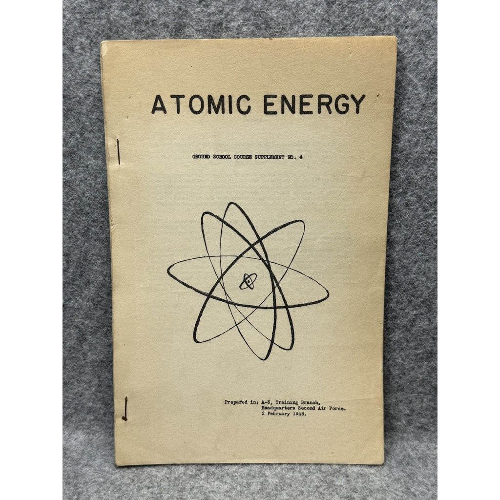 Atomic Energy Ground School Course Supplement No. 4 Second Air Force 1948