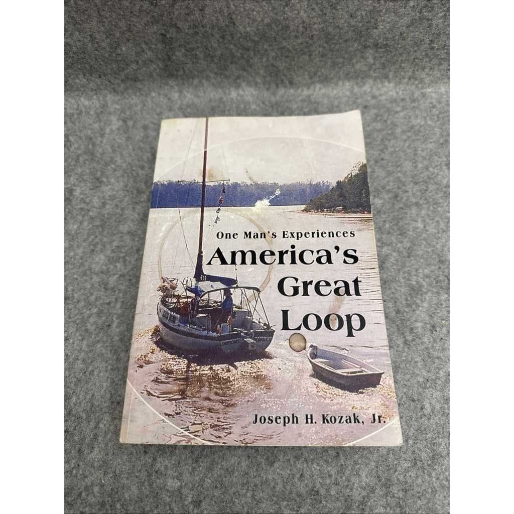 America's Great Loop : One Man's Experiences by Joseph H. Kozak Jr. (2007, Book,