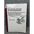 The Police Officer in the Courtroom Don Lewis 2001 Criminal Justice Paperback