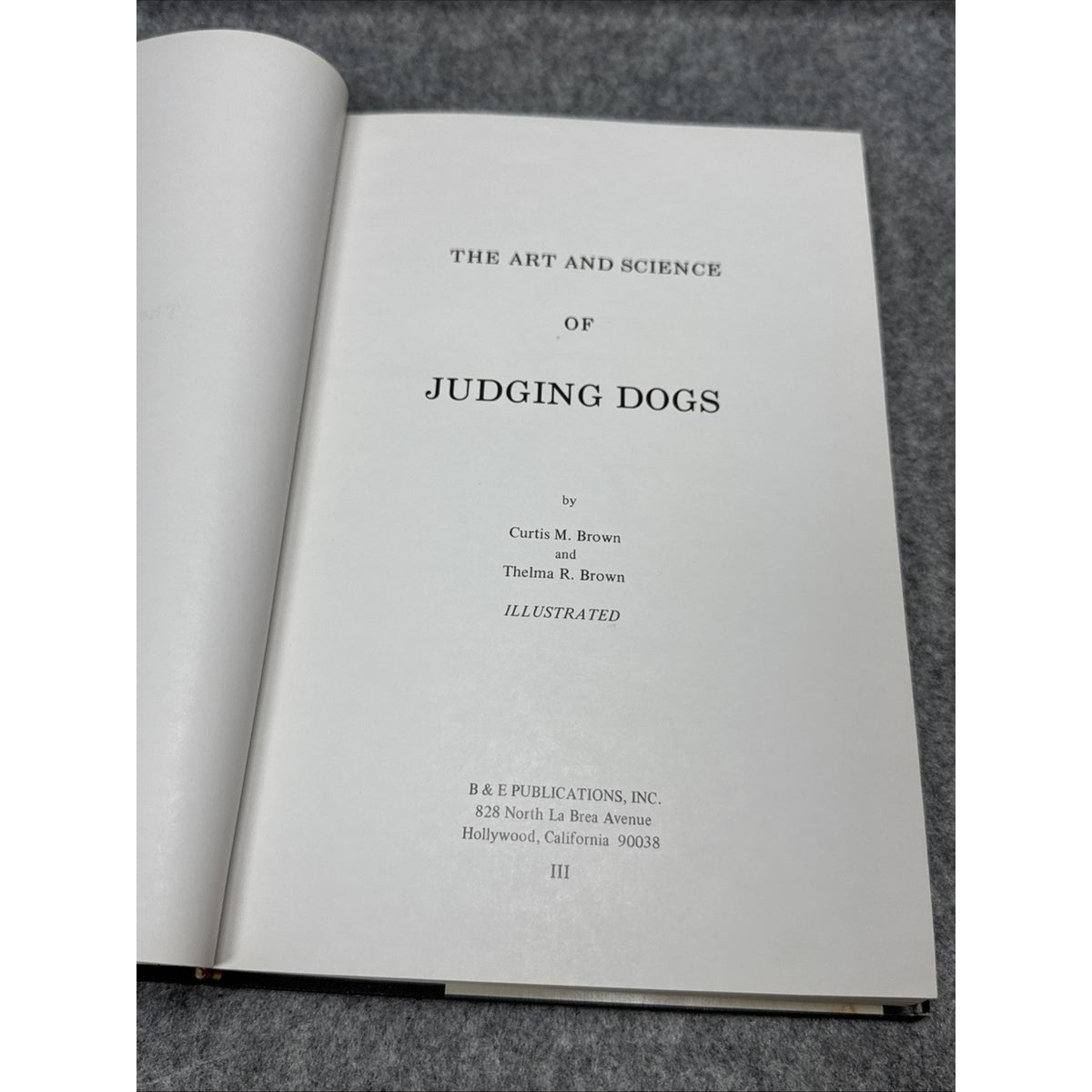 The Art and Science of Judging Dogs; Curtis M. Brown and Thelma R. Brown; 1976