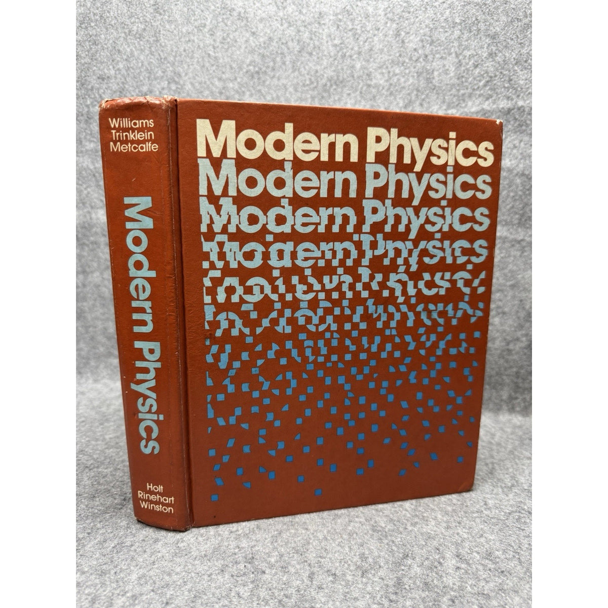 1976 Modern Physics HC John E. Williams Trinklein Metcalfe Holt