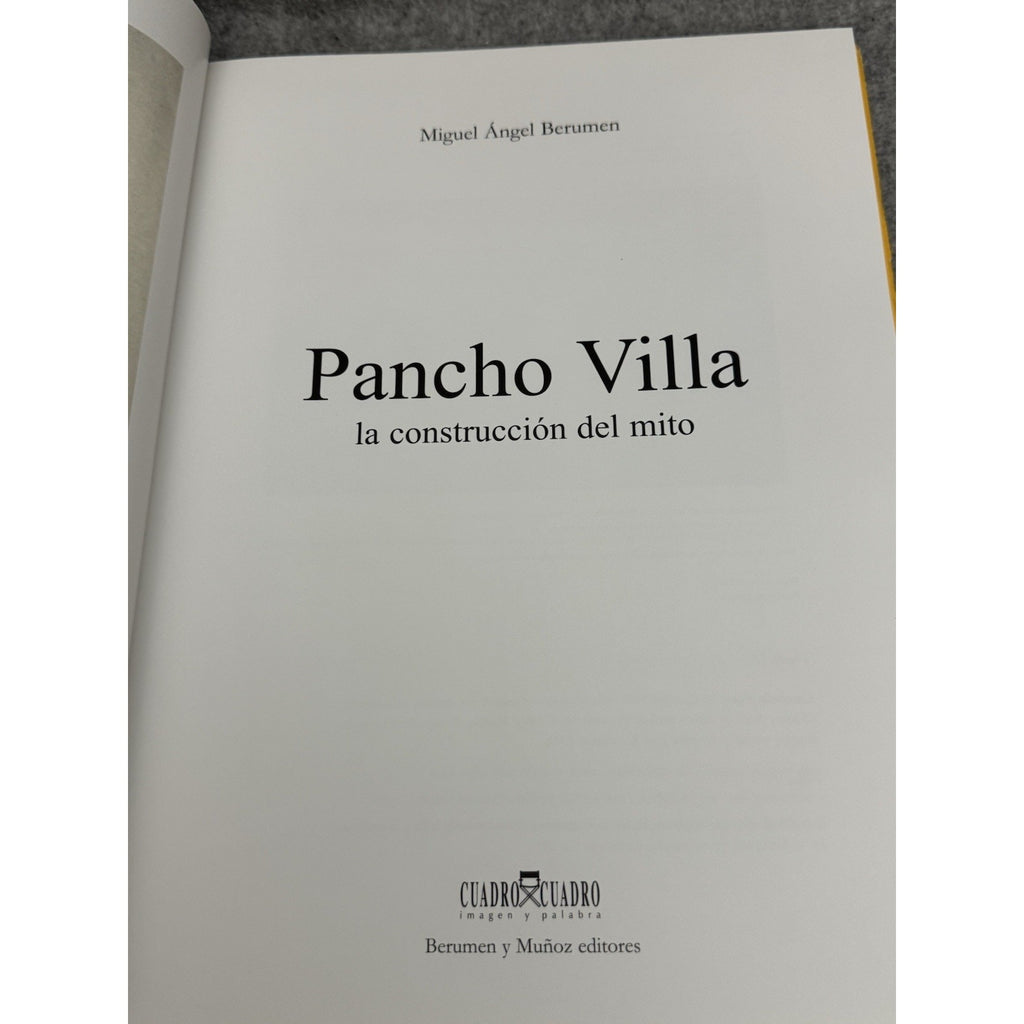 Pancho Villa La Construcción del Mito 2005 HC Miguel Ángel Berumen
