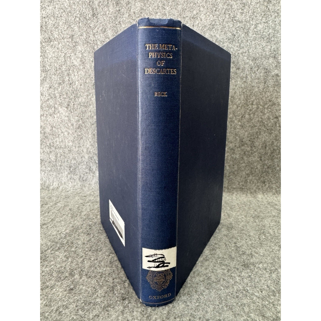 Metaphysics of Descartes L J Beck 1967 HC Oxford Philosophy