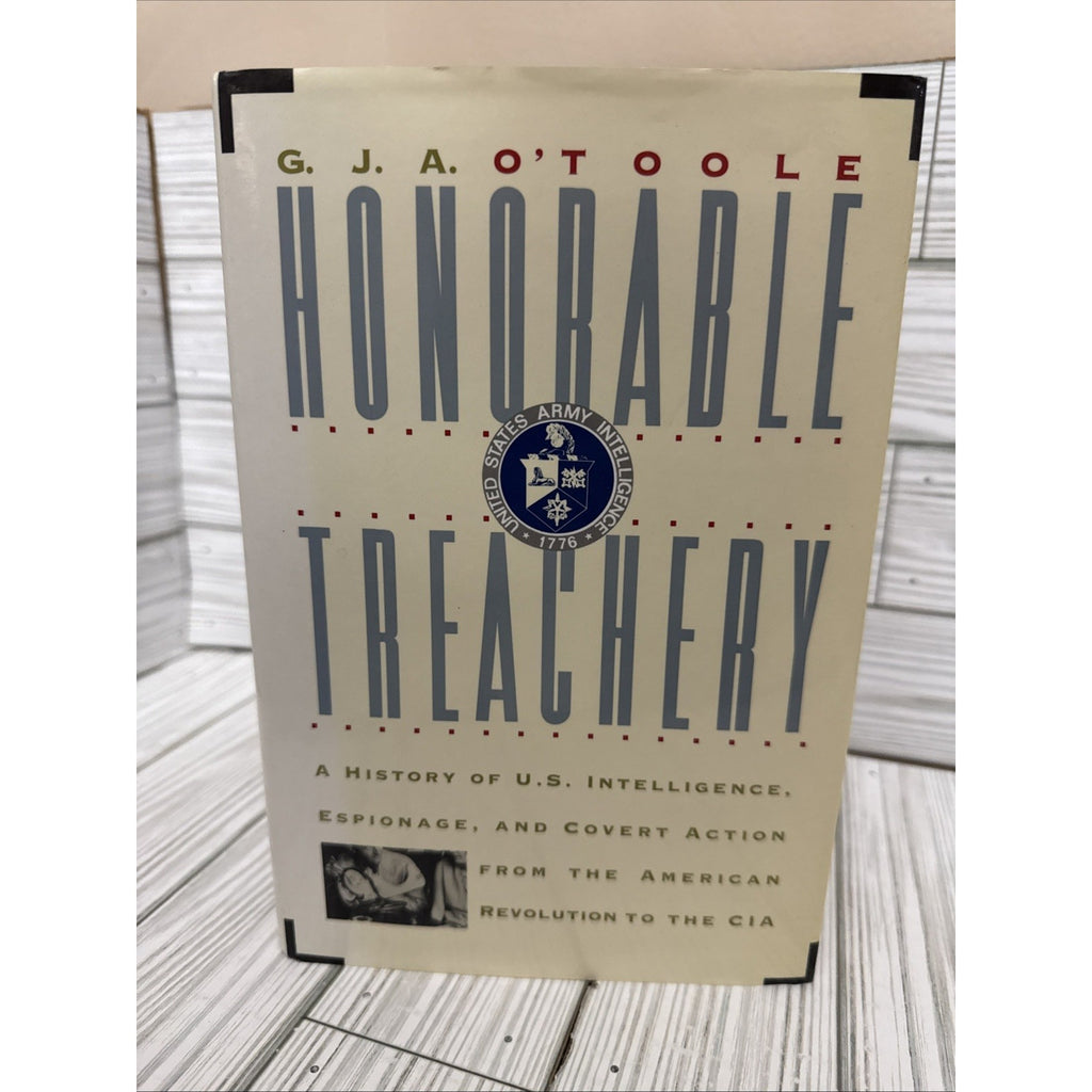 Honorable Treachery: G. J. A. O'Toole. Atlantic Monthly Press. 1st Ed. 1991