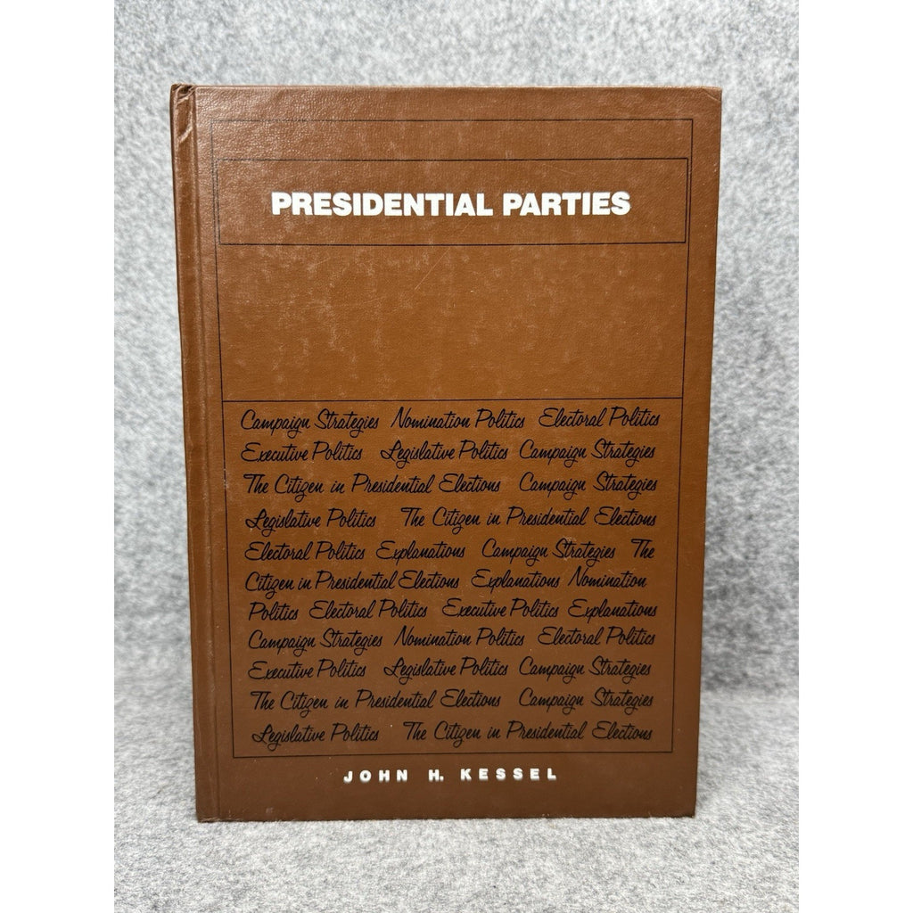 1984 Presidential Parties John H Kessel First Edition Hardcover US Politics