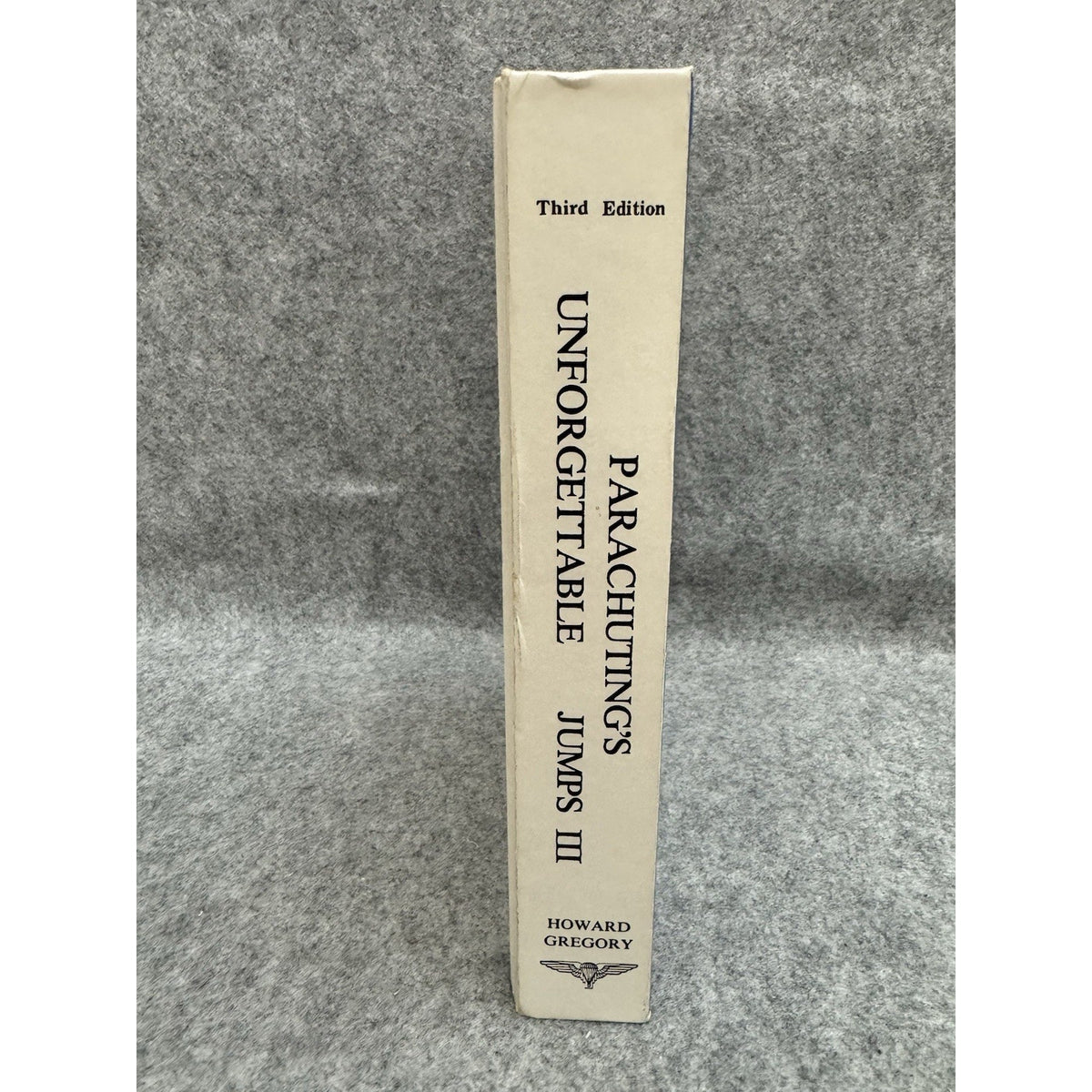 Parachuting’s Unforgettable Jumps III HC Signed Howard Gregory 3rd Ed 1987