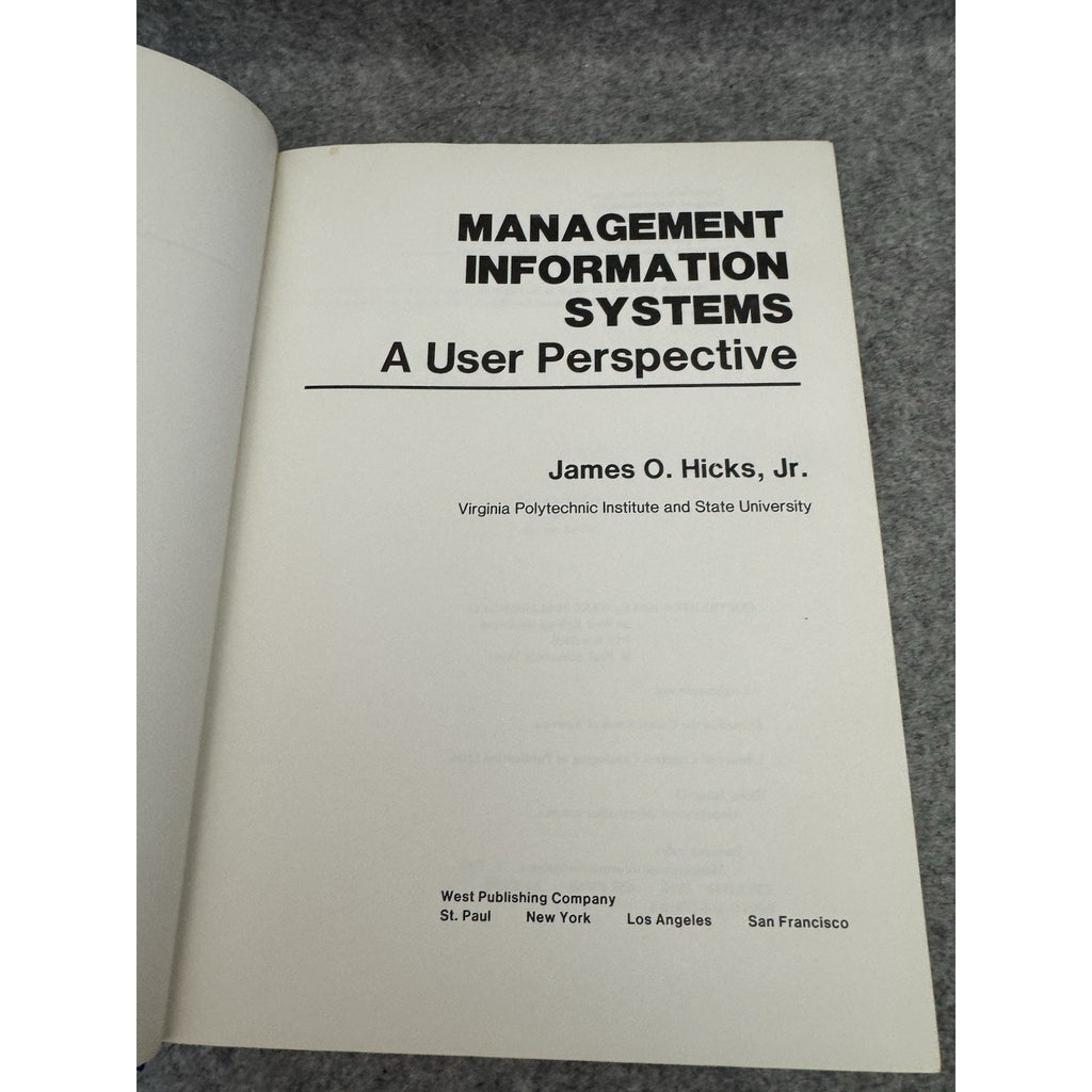 1984 Management Information Systems User Perspective James O Hicks HC VTG