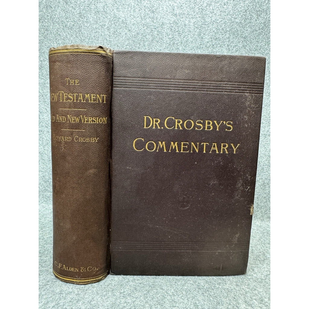 1884 New Testament Authorized Revised Versions Howard Crosby Commentary