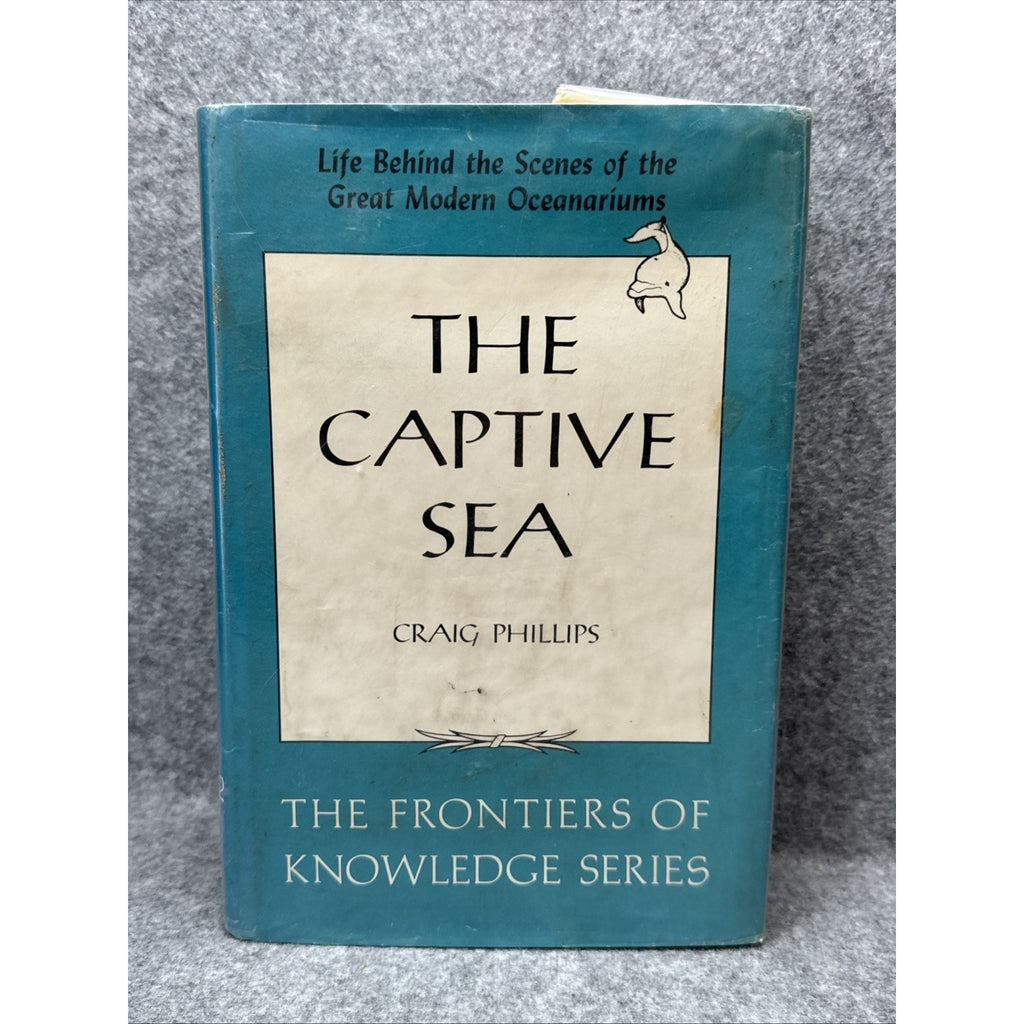 The Captive Sea by Craig Phillips HC First Edition 1964