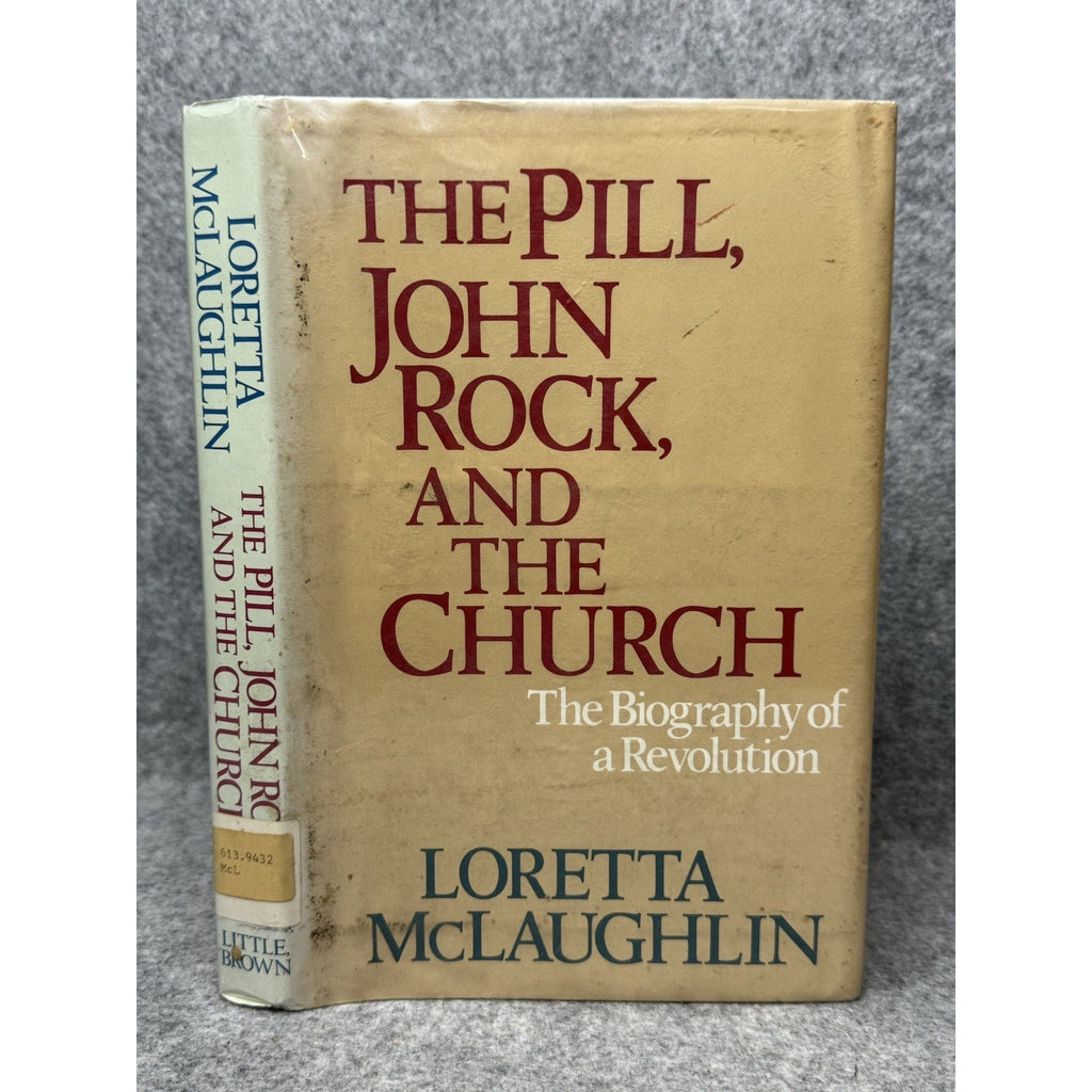 The Pill John Rock & Church Loretta McLaughlin 1st Ed Birth Control History