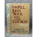 The Pill John Rock & Church Loretta McLaughlin 1st Ed Birth Control History