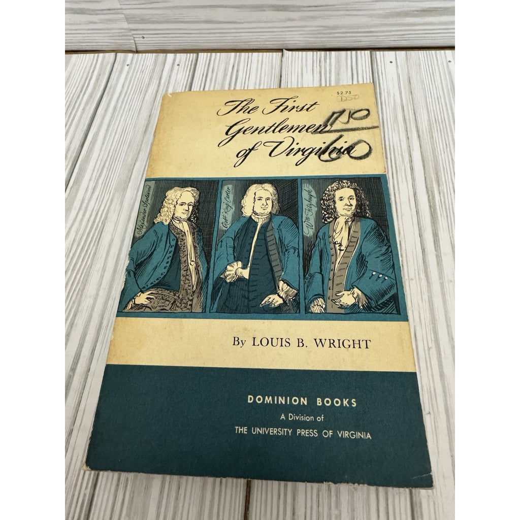 First Gentlemen of Virginia by Louis B. Wright 1964 First Dominion Edition