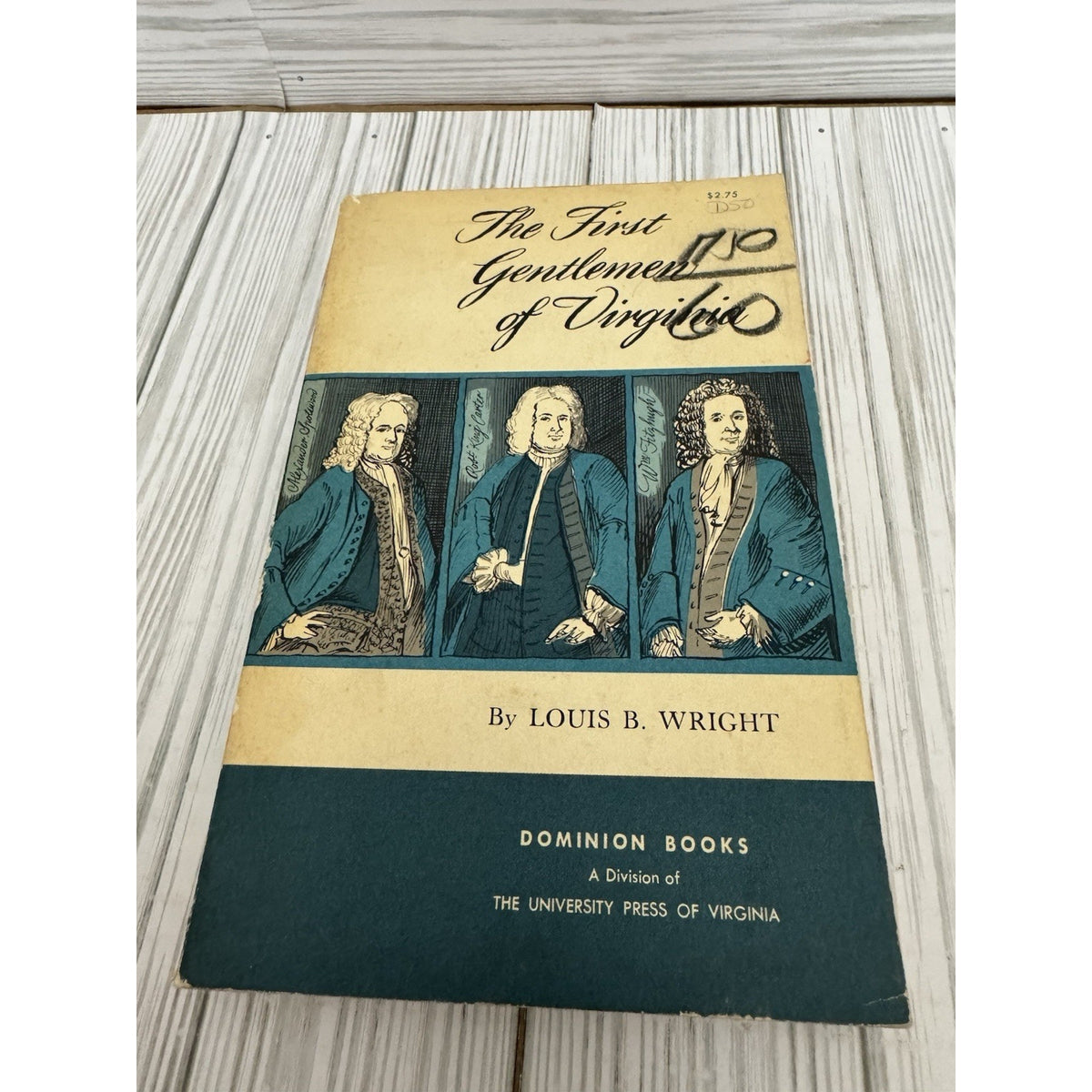 First Gentlemen of Virginia by Louis B. Wright 1964 First Dominion Edition