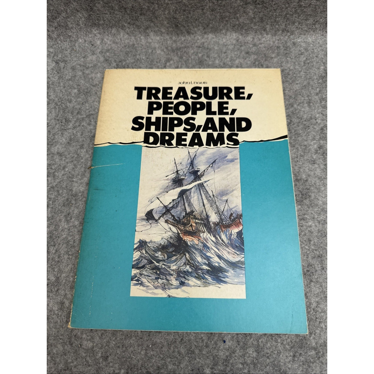 Treasure, People, Ships and Dreams by John L. Davis