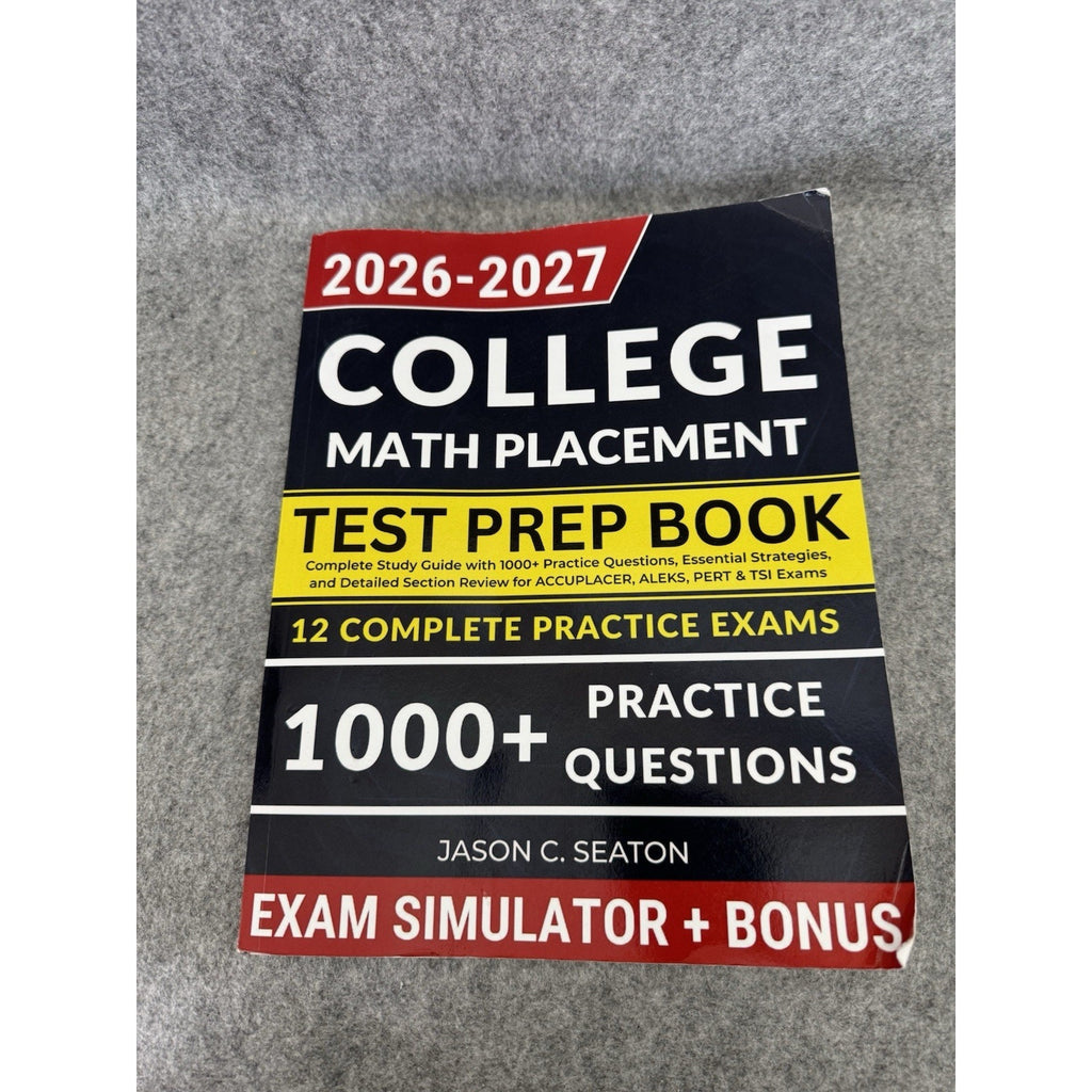 2026-2027 College Math Placement Test Prep Book Jason Seaton PB