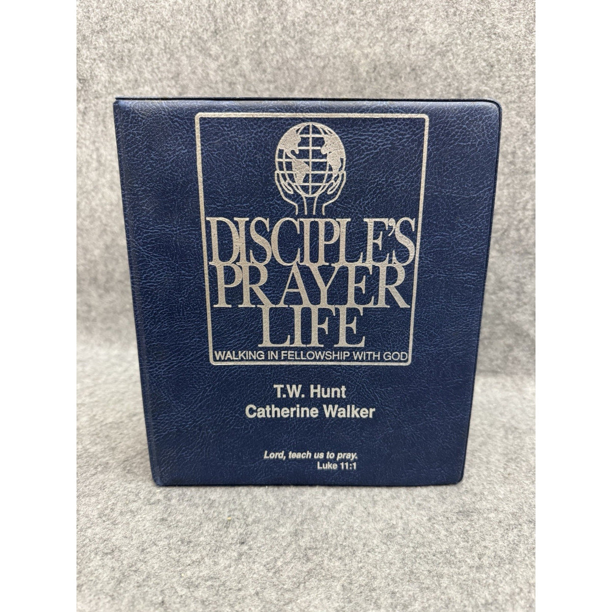 Disciple’s Prayer Life: Walking In Fellowship With God Rare 3-Ring Binding