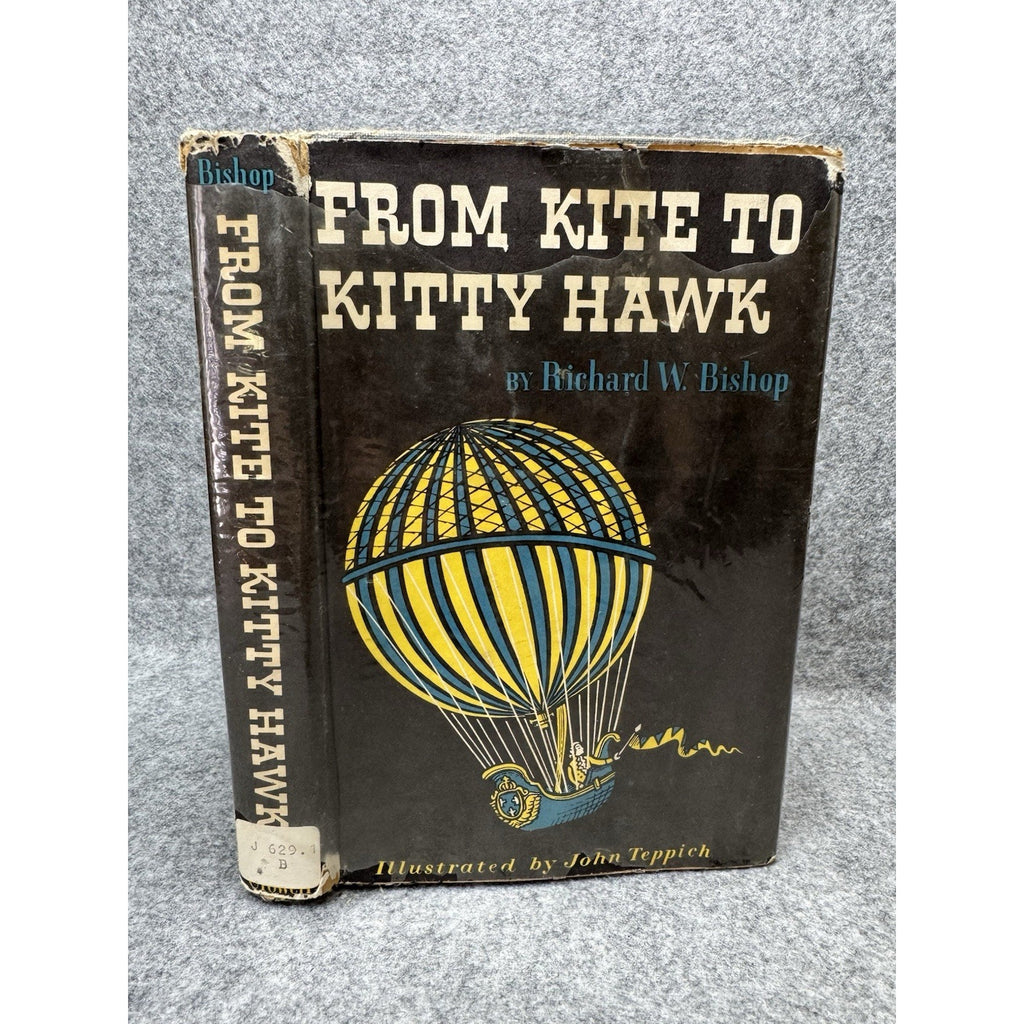 1958 From Kite to Kitty Hawk Richard Bishop First Printing Aviation History
