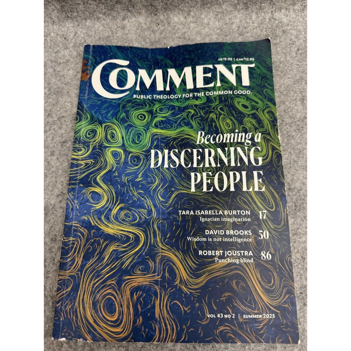 Comment Magazine Vol. 43 No. 2 Summer 2025 Becoming a Discerning People