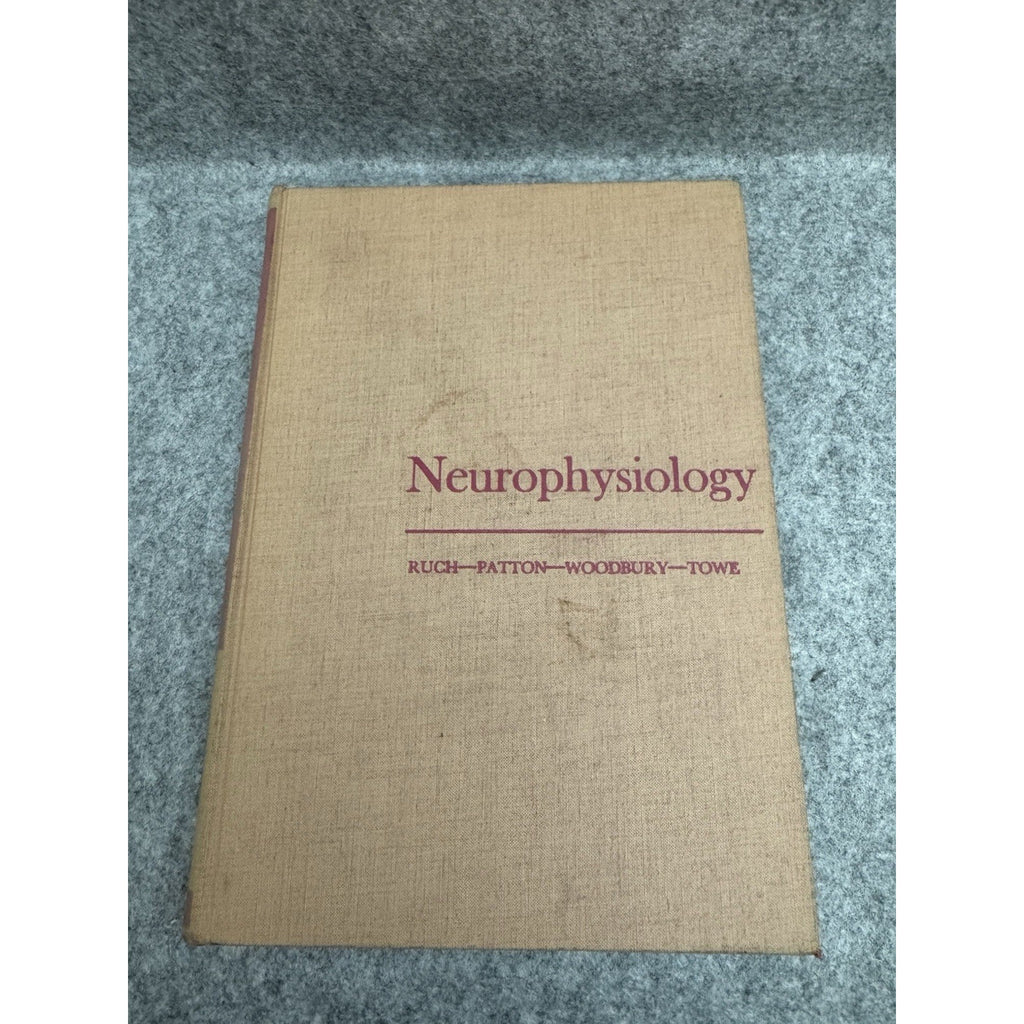 1965 Neurophysiology 2nd Edition Ruch Patton Woodbury Towe HC Medical