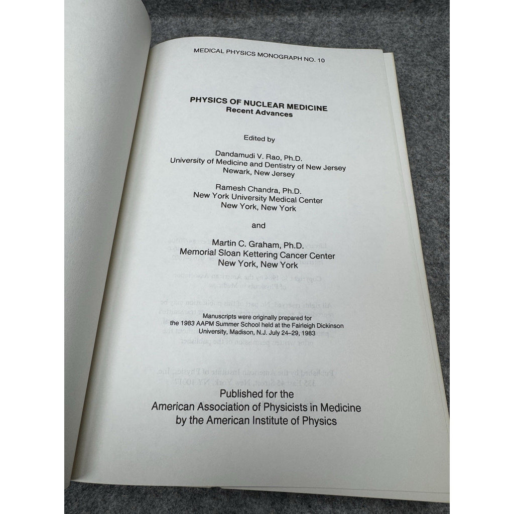 Physics of Nuclear Medicine Recent Advances AAPM Monograph No. 10 1984
