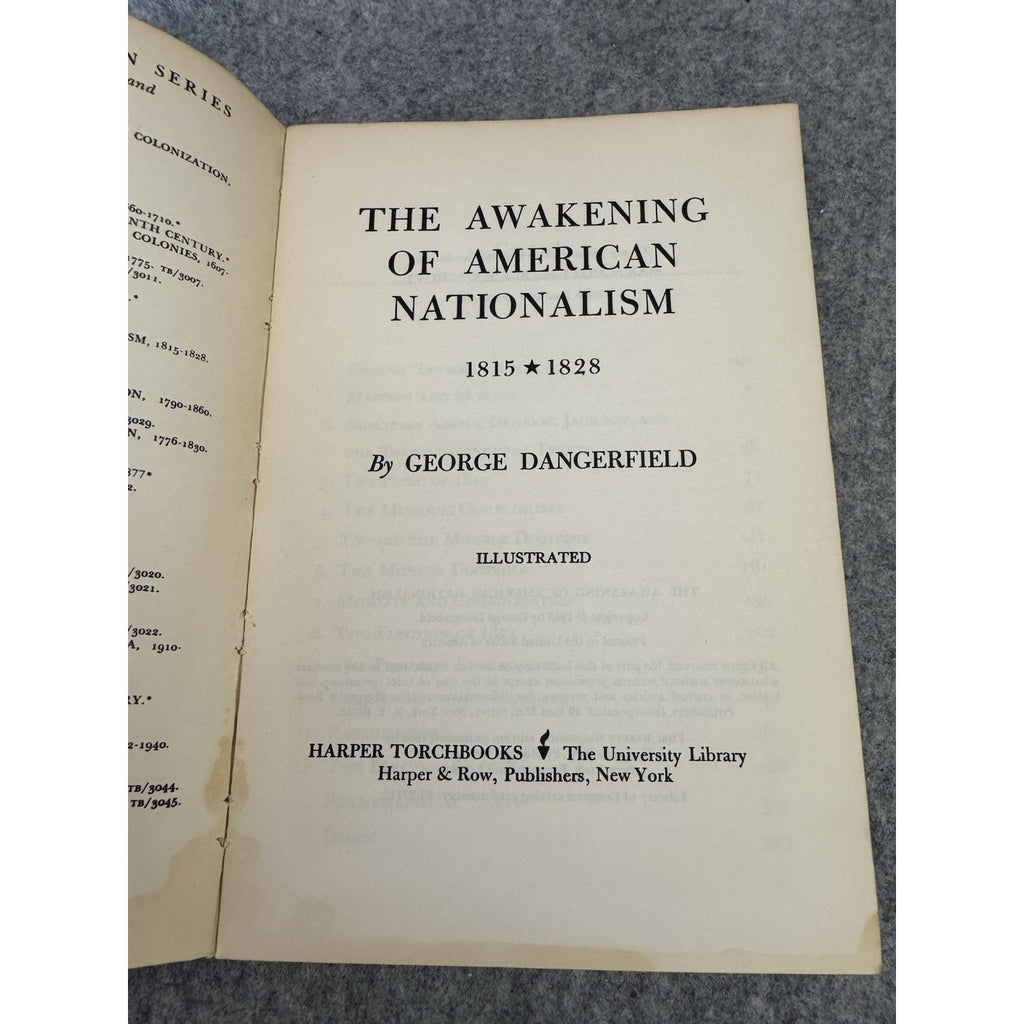 1965 The Awakening of American Nationalism 1815-1828 George Dangerfield 1st