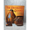 SIGNED The Decorated Gourd Dyan Mai Peterson 2002 Hardcover DJ Gourd Art