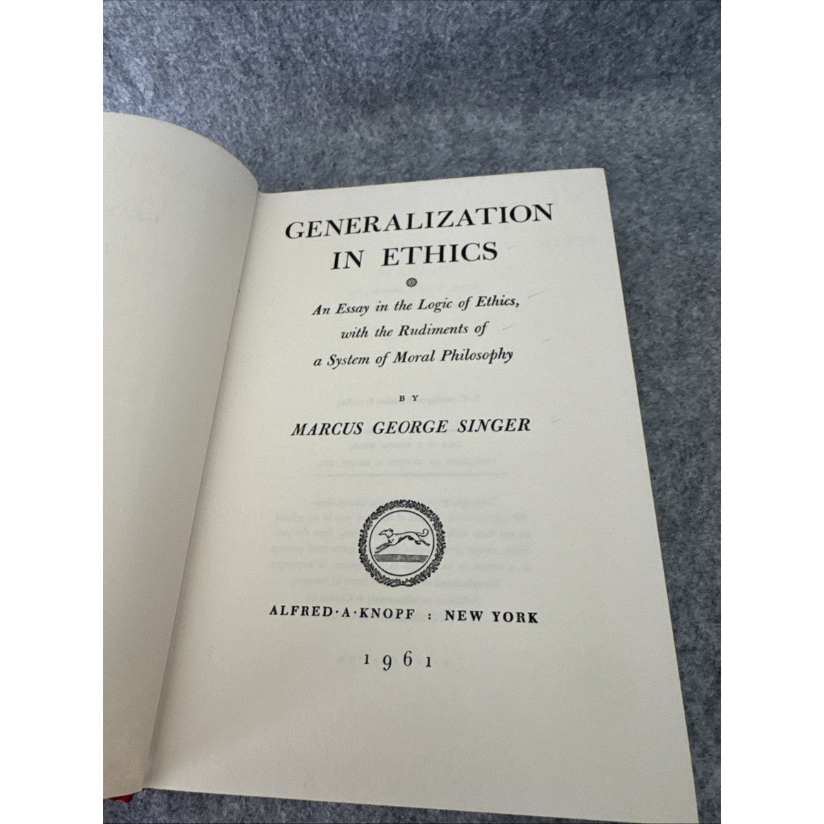 Marcus Singer / Generalization in Ethics An Essay in the Logic 1st Edition 1961