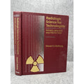 Radiologic Science for Technologists Bushong 4th Ed Physics Biology Hardcover
