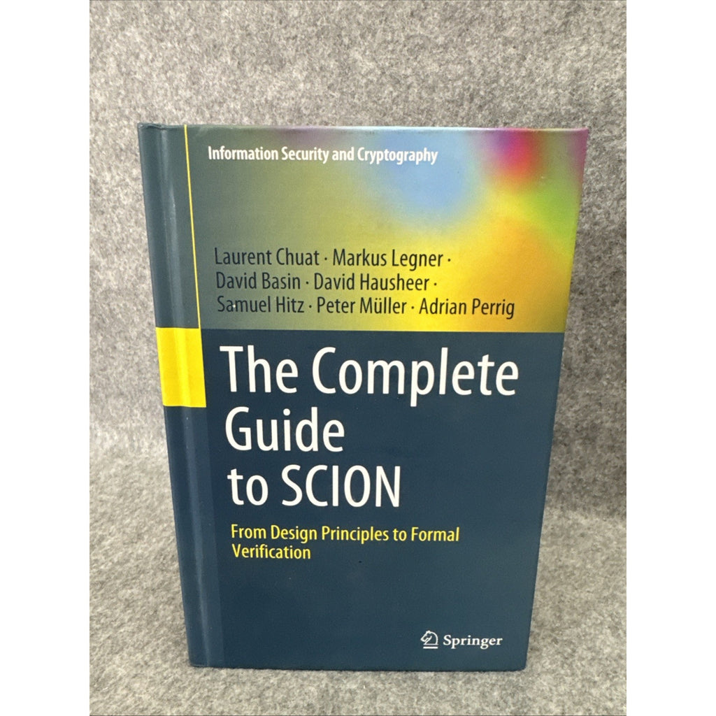 Information Security and Cryptography Ser.: Complete Guide to SCION : From...
