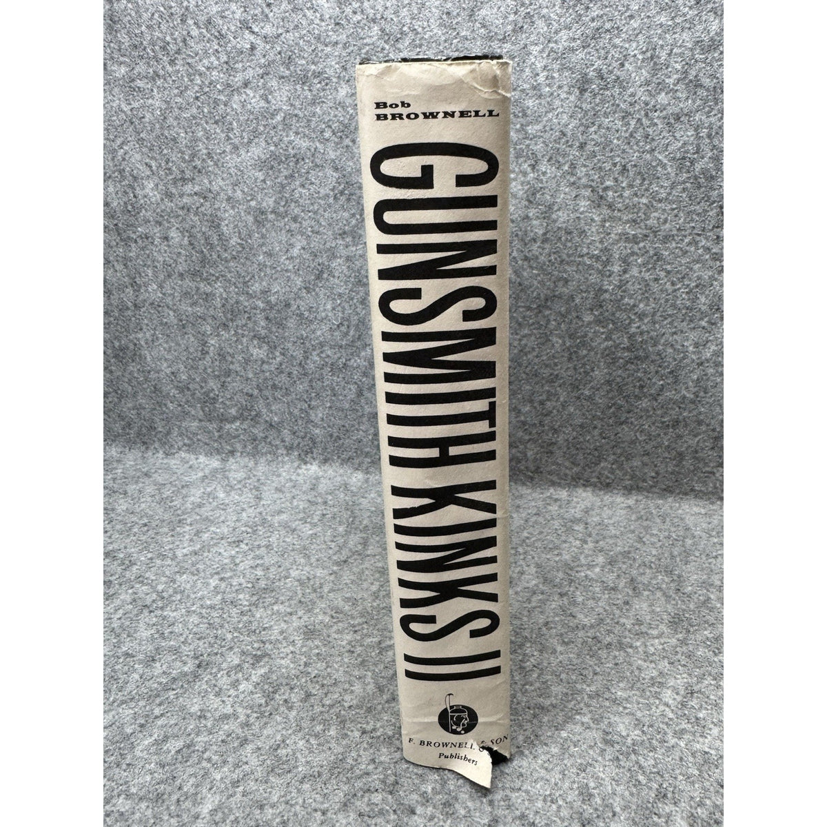 1983 Gunsmith Kinks II Bob Brownell Hardcover DJ Gunsmithing Repair Manual