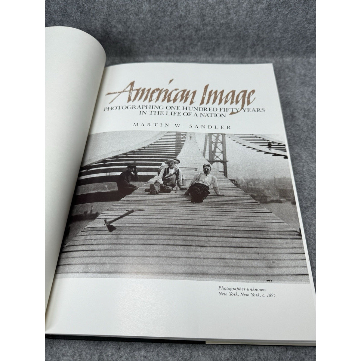 1989 American Image Martin W Sandler Photography American History Hardcover DJ