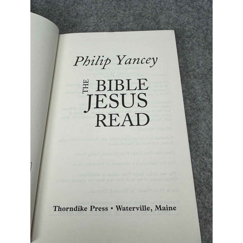 The Bible Jesus Read Philip Yancey 2002 Large Print Hardcover Thorndike