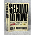 Second to None American Companies in Japan Robert C Christopher 1986 First