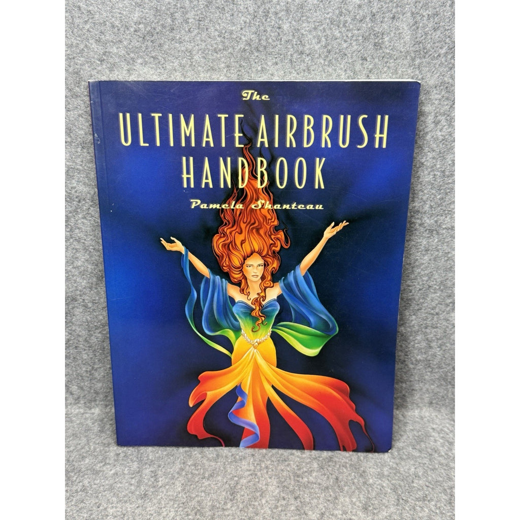 2002 The Ultimate Airbrush Handbook Pamela Shanteau Painting Art Illustrated