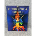 2002 The Ultimate Airbrush Handbook Pamela Shanteau Painting Art Illustrated