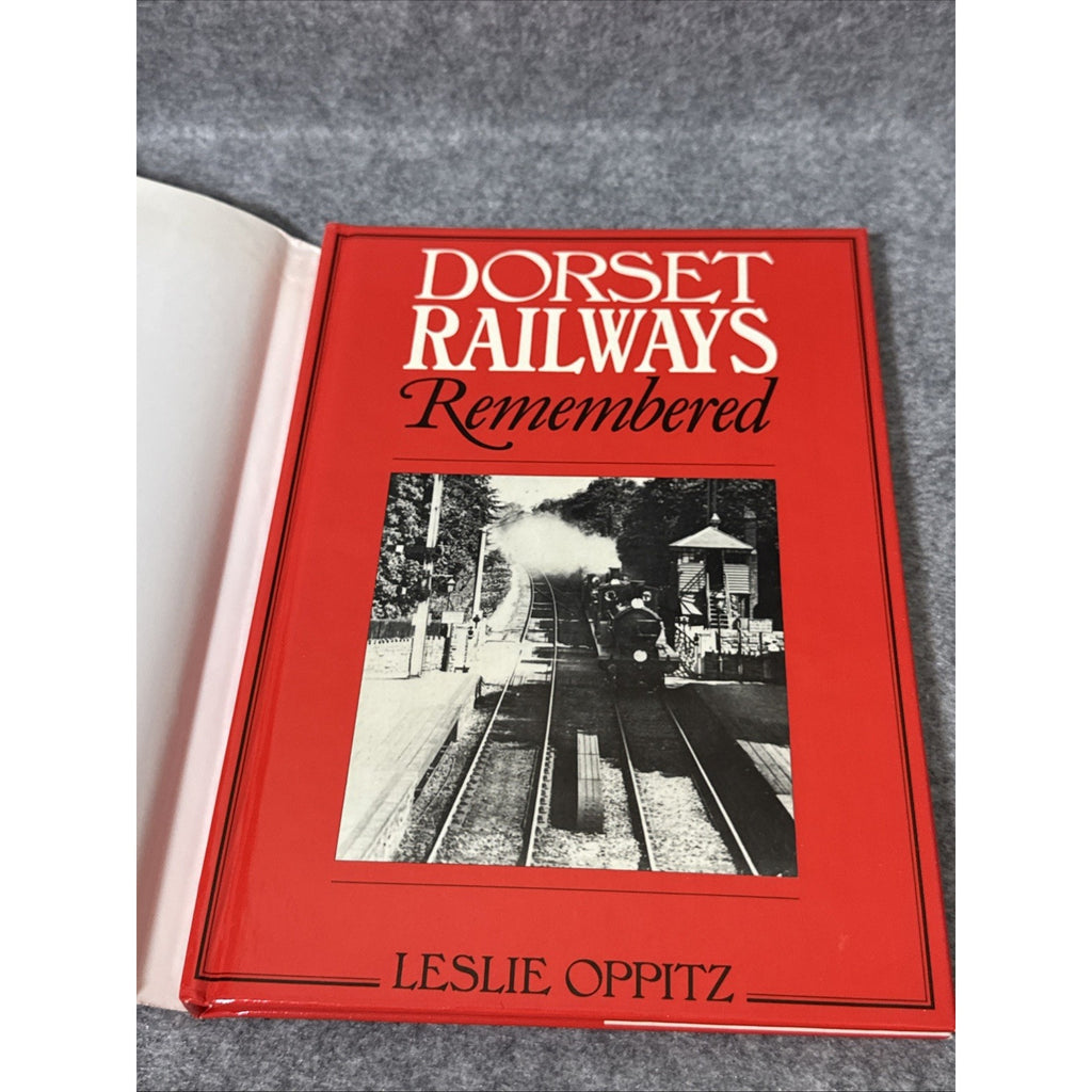 Dorset Railways Remembered by Leslie Oppitz (hb, 1st edn, 1989)