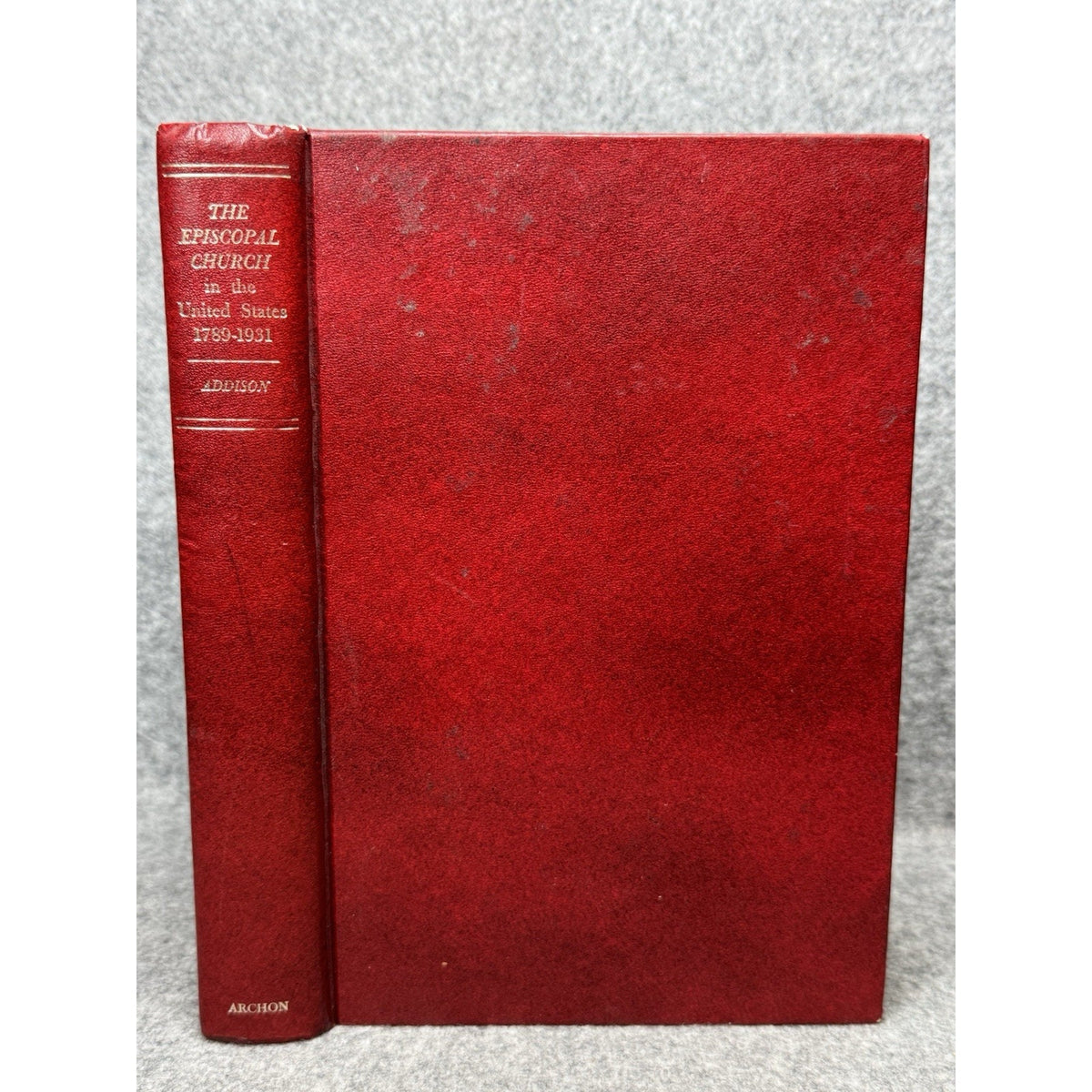 The Episcopal Church in the United States James Thayer Addison 1969 Hardcover